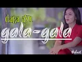 Download Lagu dara ayu || gala-gala