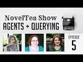 AGENTS QUERYING NovelTea Show episode 5