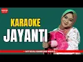 Download Lagu KARAOKE JAYANTI (MINUSONE)
