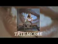 Download Lagu Tate MCrae's Playlist Best Songs~~