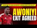 Awoniyi to join Coventry City New striker Lolley interview reaction
