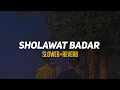 SHOLAWAT BADAR | Slowed+Reverb