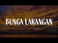 Download Lagu Bunga Larangan, Tergamak Kau, Cinta Tiga Segi (Lirik) - UG14