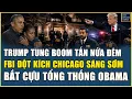 TIN MOI CA NUOC MY TA HOA CHUNG KIEN TT TRUMP TUNG BOOM TAN LUC NUA DEM