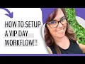 How to Setup a VIP Day Workflow - DUBSADO