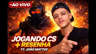 🔴 GR EM LIVE - RESENHA + CS ft. JOÃO MATTOZ