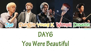 day6 you were beautiful lyrics han rom eng 