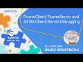 PowerClient PowerServer and 64 Bit Debugging