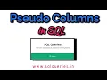 What are Pseudo Columns in SQL SQL Queries