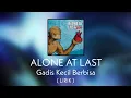 Download Lagu ALONE AT LAST - Gadis Kecil Berbisa ( Lirik )