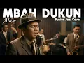 Lagu Mbah Dukun - Alam (Fusion Jazz Cover) + Lirik