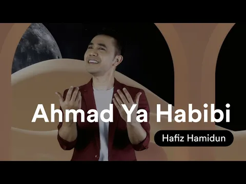 Download MP3 Hafiz Hamidun - Ahmad Ya Habibi (Official Music Video)