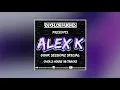 Download Lagu Alex K (Donk Sessionz Special Mix)