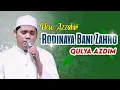 Download Lagu Rodhinaya Bani Zahro - Qulya Adzim | Terbaru Azzahir 2025 | Full Lirik Arab