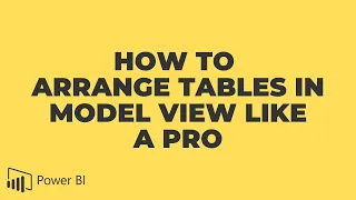 Power BI Best Practice How to arrange tables in model view like a pro