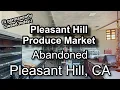 Abandoned Pleasant Hill Produce Market in Pleasant Hill CA It permanently closed today