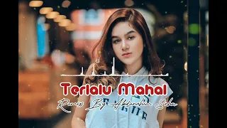 Download Dangdut Remix✅ Terlalu Mahal - Remix Vertion MP3