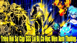 Full Phần 1-2 | Triệu Hồi Sư Cấp SSS... Lại Bị Cả Học Viện Coi Thường | Review Truyện