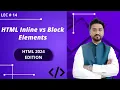HTML Inline vs Block Level Elements - What s the Difference Lec-14 HTML 2024