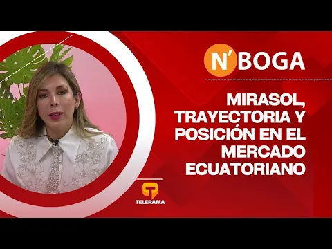 Mirasol, trayectoria y posición en el mercado ecuatoriano