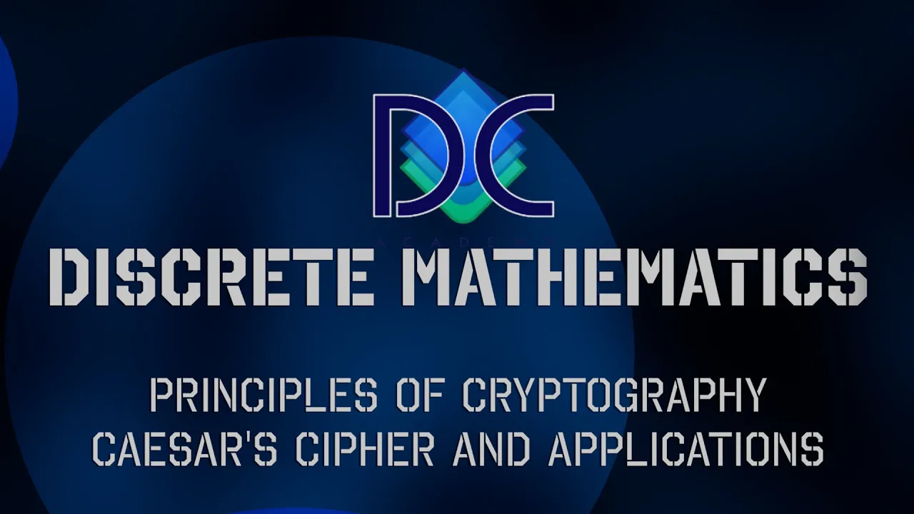 Discrete Math - Principles of Cryptography  and Caesar's Cipher