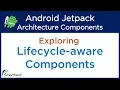 Android Jetpack Tutorials Lifecycle-aware Components Android Architecture 1
