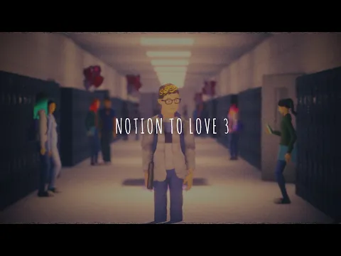 Notion to Love - Part 3 [Short Film/Animation]