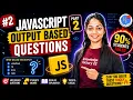 Can You Solve These Tricky JavaScript Output Questions