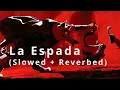 Download Lagu La Espada - Eternal Raijin (Slowed + Reverbed)