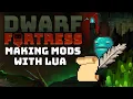 Generating raws with Lua Dwarf Fortress Modding Tutorial