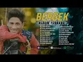 Download Lagu BERGEK ALBUM BOHATE GADOH FULL ALBUM terbaik