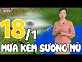 Lagu Dự báo thời tiết hôm nay và ngày mai 18/1 | Dự báo thời tiết đêm nay mới nhất | Thời Tiết Nhân Dân