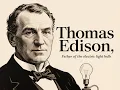 Thomas Edison From Dumb Kid to Genius Inventor
