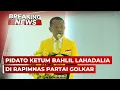 BREAKING NEWS - Pidato Ketum Bahlil Lahadalia di Pembukaan Rapimnas Partai Golkar
