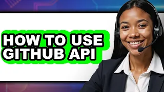 How to Use Github Api - Easy Guide