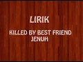 Download Lagu Lirik Killed By Best Friend - Jenuh
