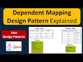 Dependent Mapping Design Pattern Explained