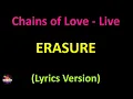 Erasure - Chains of Love - Live (Lyrics version)