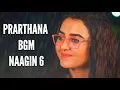 Download Lagu Naagin 6 | Prarthana BGM | Ep 61