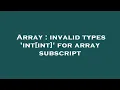 Array invalid types int int for array subscript