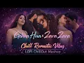Lagu Love Mashup 2026 | Gehra Hua x Zara Zara | Chill Romantic Vibes (Slowed Reverb) | Dhurandhar Songs 