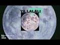 Download Lagu Kawtar - YA LALALI ( SPEED UP )