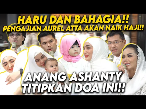 Download MP3 ATTA AUREL AKHIRNYA BISA NAIK HAJI DULU!! SEMUA KELUARGA BERKUMPUL UNTUK MENDOAKAN!!