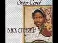 sister carol-black cinderella