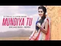 Download Lagu Mundiya Tu Bachke Rahi | Remix | DJ Rahul | DJane Maahi