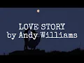 Download Lagu Love Story - Andy Williams (cover by Johan Untung) (Lyrics On Screen)