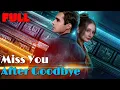 Download Lagu 【Free Episode】🔥Miss You After Goodbye🔥 #drama #romantic #englishdrama #goodbye