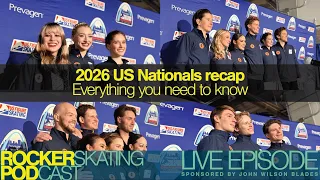 The Rocker Skating Podcast LIVE US Nationals and Canadians recap
