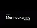 Download Lagu Merindukanmu / D'Masiv / Karaoke Akustik