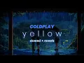 coldplay - yellow (lofi) | lyrics